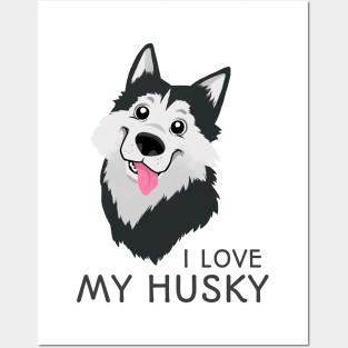 Funny dog - I Love My Husky Posters and Art